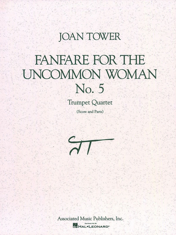 Joan Tower, Fanfare for the Uncommon Woman, No. 5  4 Trompeten  Partitur + Stimmen