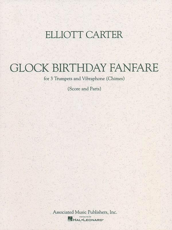 Elliott Carter, Glock Birthday Fanfare  Trumpet, Vibraphone and Chimes  Partitur + Stimmen