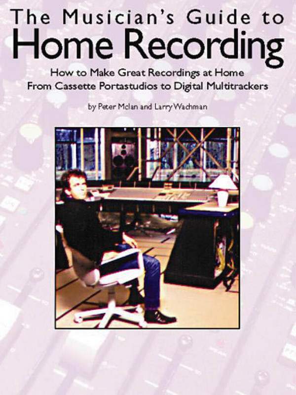 The Musicians Guide to Home Recording&nbsp;&nbsp;&nbsp;&nbsp;Buch
