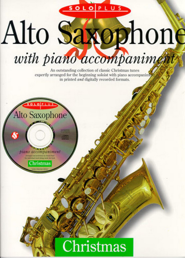 SOLO PLUS (+CD) CHRISTMAS FOR&nbsp;&nbsp;ALTO SAXOPHONE WITH PIANO ACCOM-&nbsp;&nbsp;PANIMENT