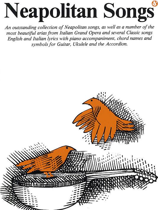 Neapolitan Songs: Songbook for&nbsp;&nbsp;piano/voice/guitar&nbsp;&nbsp;