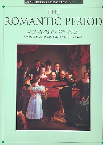 An Anthology of Piano Music Vol.3&nbsp;&nbsp;The Romantic Period&nbsp;&nbsp;Agay, Denes, Ed