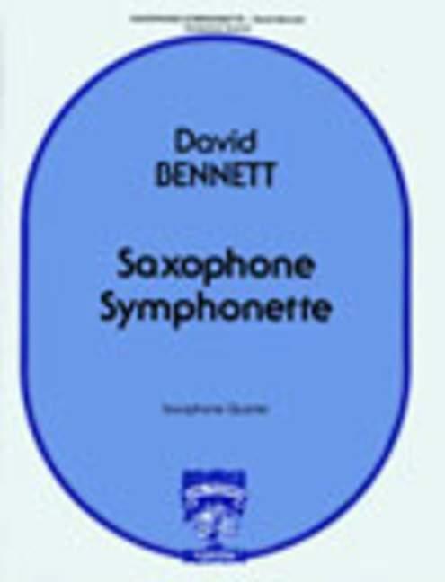 SAXOPHONE SYMPHONETTE FUER&nbsp;&nbsp;4 SAXOPHONE (AATB)&nbsp;&nbsp;PARTITUR UND STIMMEN