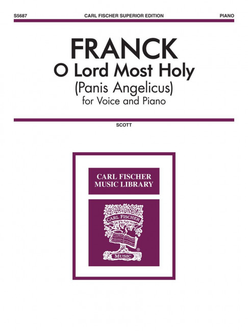 CÃ¸sar Franck O Lord Most Holy (Panis Angelicus)&nbsp;&nbsp;tiefe Stimme, Klavier und Orgel&nbsp;&nbsp;Vokalpartitur