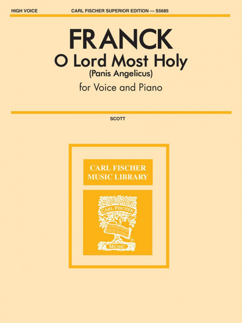 CÃ¸sar Franck O Lord Most Holy (Panis Angelicus)&nbsp;&nbsp;Gesang (hoher Tenor), Klavier und Orgel&nbsp;&nbsp;Vokalpartitur