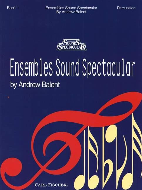 Andrew Balent, Harry Dacre, Anonymous Ensembles Sound Spectacular -&nbsp;&nbsp;Percussion&nbsp;&nbsp;Einzelstimme