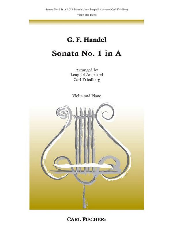 George Frideric Handel Sonata No.1 In A Major&nbsp;&nbsp;Violine und Klavier&nbsp;&nbsp;Klavierauszug mit Solostimme