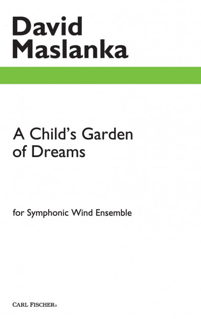 David Maslanka A Child's Garden Of Dreams&nbsp;&nbsp;&nbsp;&nbsp;Studienpartitur