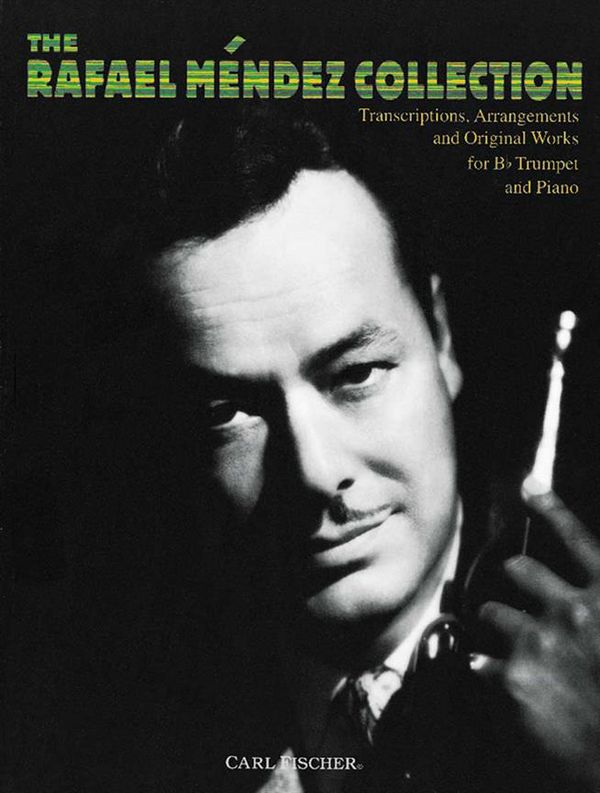 The Rafael Mendez Collection&nbsp;&nbsp;for trumpet and piano&nbsp;&nbsp;