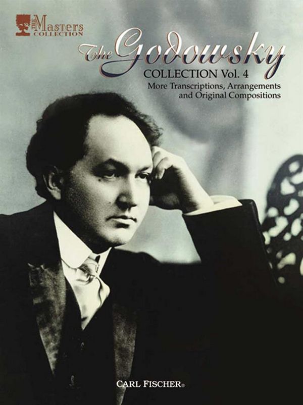 The Godowsky Collection vol.4  more transcriptions, arrangements  and original compositions