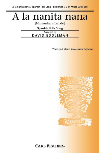 A La Nanita Nana (Murmuring A Lullaby)&nbsp;&nbsp;Chor&nbsp;&nbsp;Chorpartitur