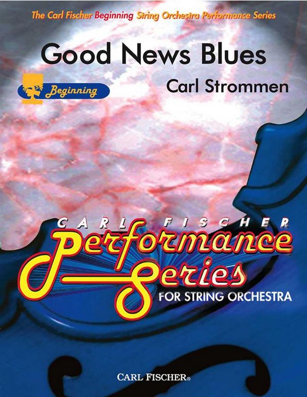 Carl Strommen Good News Blues&nbsp;&nbsp;Streichorchester&nbsp;&nbsp;Partitur und Stimmen