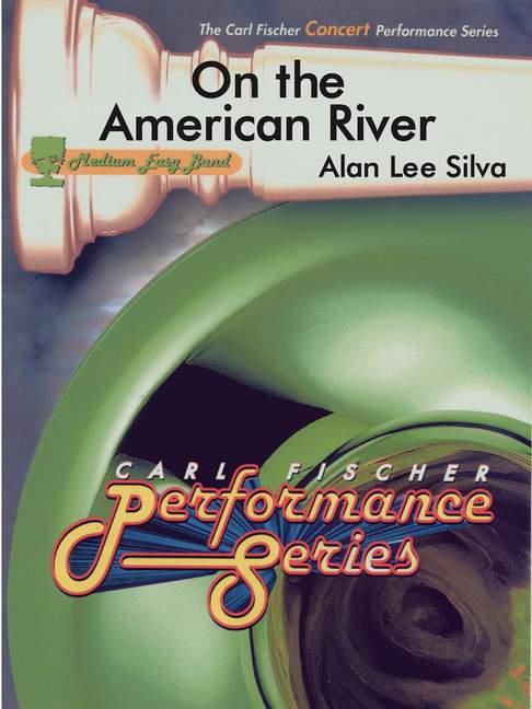 Alan Lee Silva On The American River&nbsp;&nbsp;Blasorchester&nbsp;&nbsp;Partitur und Stimmen