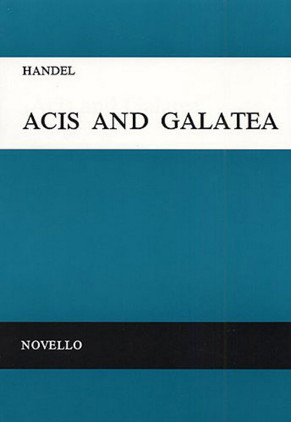 Acis and Galatea  for soli (sttb), chorus and orchestra  vocal score