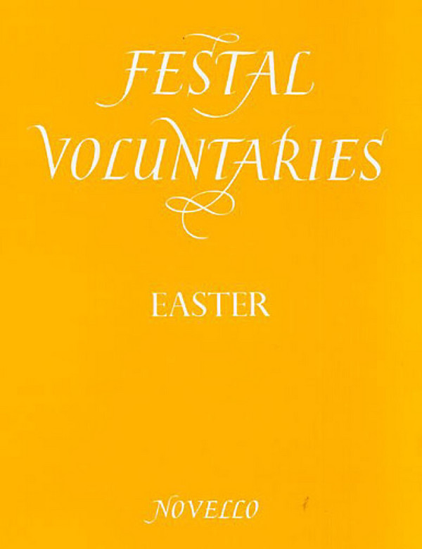 Festal Voluntaries: Easter&nbsp;&nbsp;Orgel&nbsp;&nbsp;Buch
