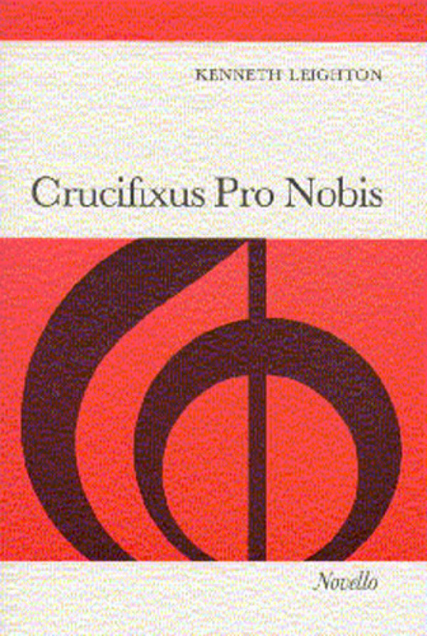 Crucifixus Pro Nobis op.38  for ST solo, mixed choir and organ  score