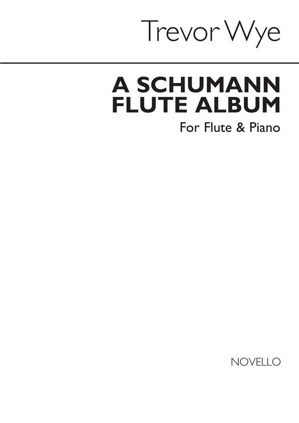 A Schumann Flute Album&nbsp;&nbsp;for flute and piano&nbsp;&nbsp;