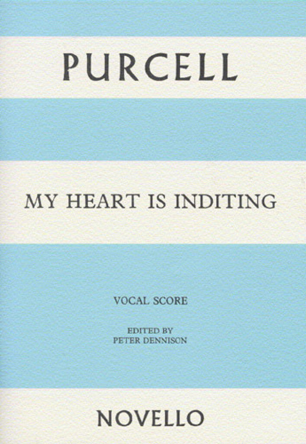 Henry Purcell, My Heart Is Inditing&nbsp;&nbsp;SATB and Organ&nbsp;&nbsp;Buch