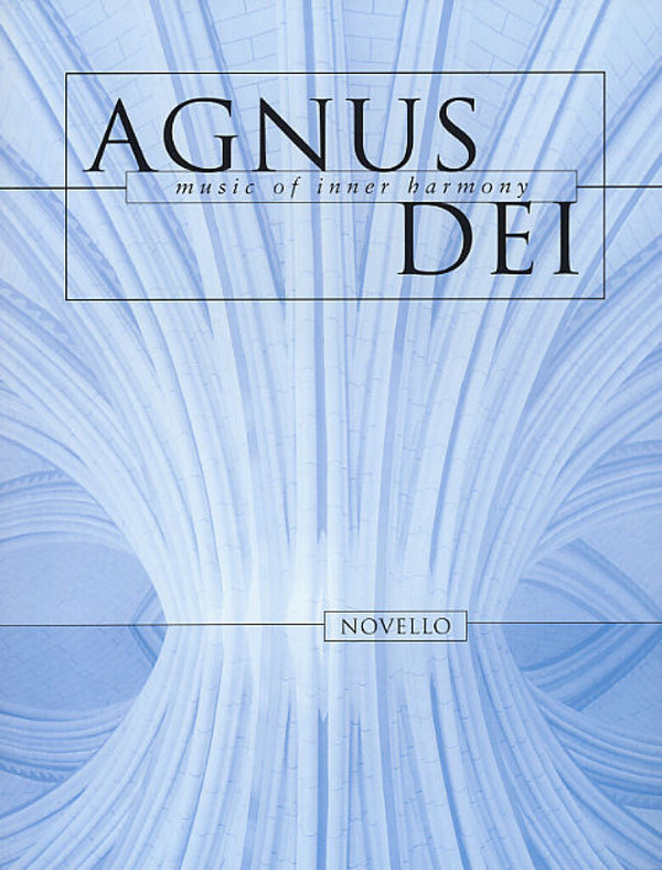 Agnus Dei Music of Inner Harmony&nbsp;&nbsp;for mixed chorus and piano&nbsp;&nbsp;score