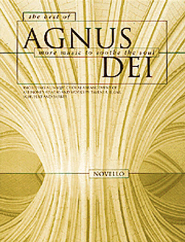 Agnus dei The greatest collection of&nbsp;&nbsp;contemplative choral music&nbsp;&nbsp;