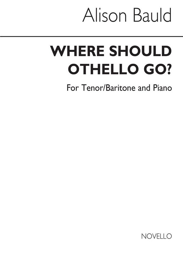 Where Should Othello Go?  for tenor/baritone  and piano   