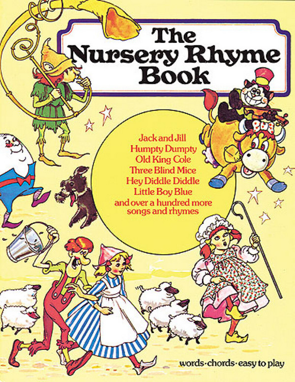 The Nursery Rhyme Book&nbsp;&nbsp;Piano, Vocal & Guitar (with Chord Symbols)&nbsp;&nbsp;Mixed Songbook