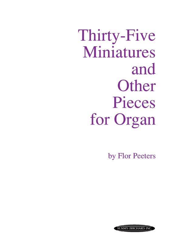 35 Miniatures and other Pieces&nbsp;&nbsp;for organ&nbsp;&nbsp;
