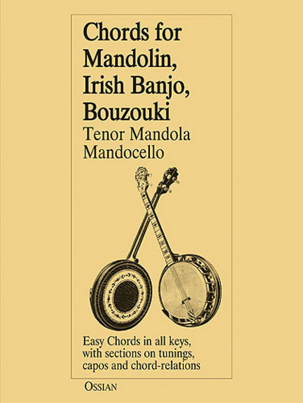 Chords for Mandolin, Irish Banjo,  Bouzouki, Tenor Mandola and  Mandocello