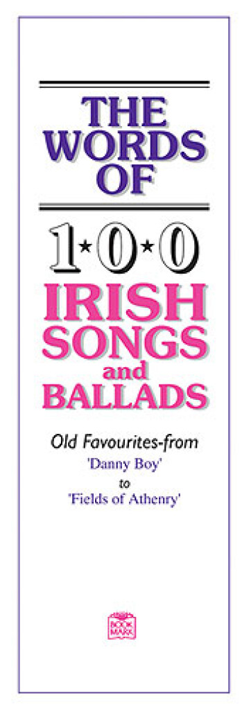 The Words of 100 Irish Songs and&nbsp;&nbsp;Ballads&nbsp;&nbsp;