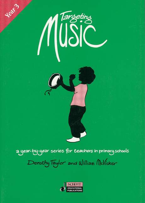 Targeting Music Year 3 (Age 7-8) (+CD)&nbsp;&nbsp;A year-by-year series for teachers in primary schools&nbsp;&nbsp;TEACHESR IN PRIMARY SCHOOLS