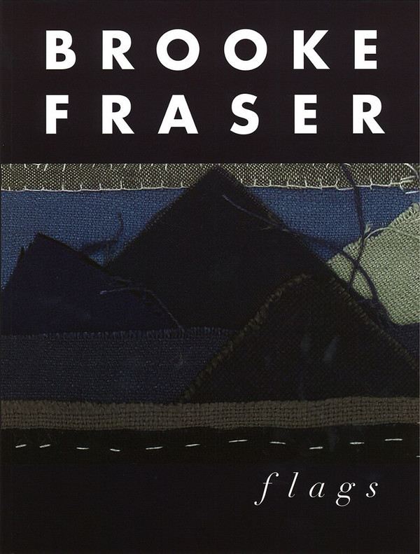 Brook Fraser: Flags&nbsp;&nbsp;songbook piano/vocal/guitar&nbsp;&nbsp;