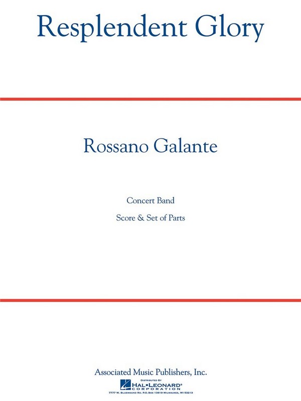 Rossano Galante, Resplendent Glory&nbsp;&nbsp;Concert Band&nbsp;&nbsp;Partitur + Stimmen
