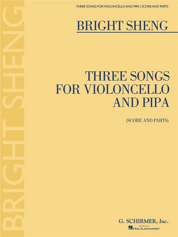 Bright Sheng, Three Songs for Violoncello and Pipa&nbsp;&nbsp;Cello and Pipa&nbsp;&nbsp;Buch
