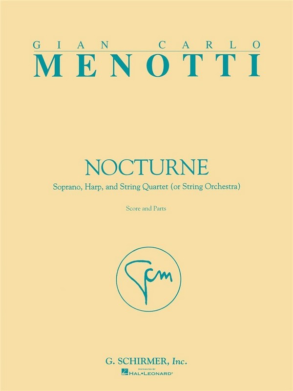 Gian Carlo Menotti, Nocturne Op. 54, No. 4&nbsp;&nbsp;Solo S + Harp and String Orchestra or String Quartet&nbsp;&nbsp;Partitur + Stimmen
