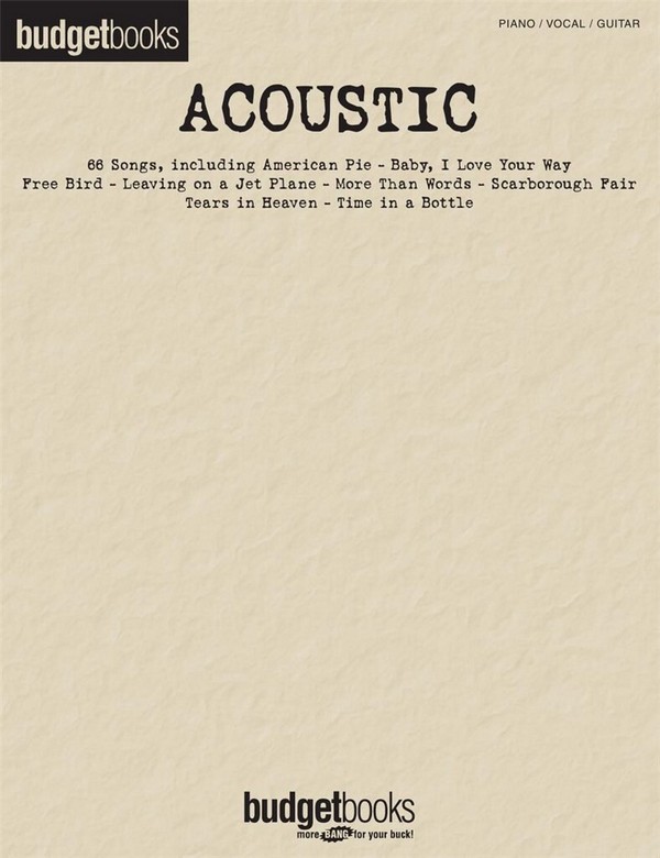 Budgetbooks Acoustic:&nbsp;&nbsp;songbook piano/voice/guitar&nbsp;&nbsp;