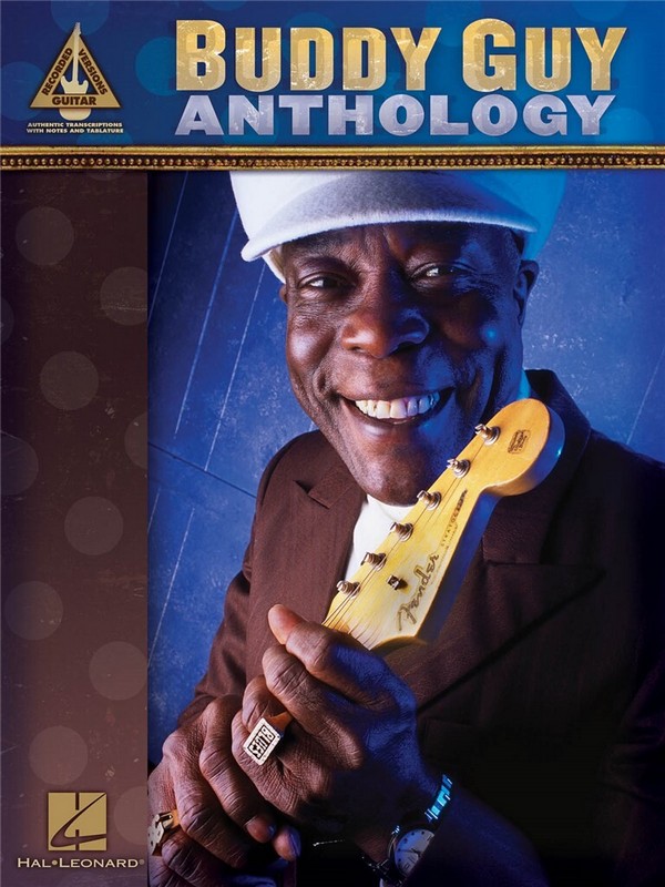Buddy Guy Anthology&nbsp;&nbsp;for guitar&nbsp;&nbsp;Songbook tablature, notes, chords, lyrics