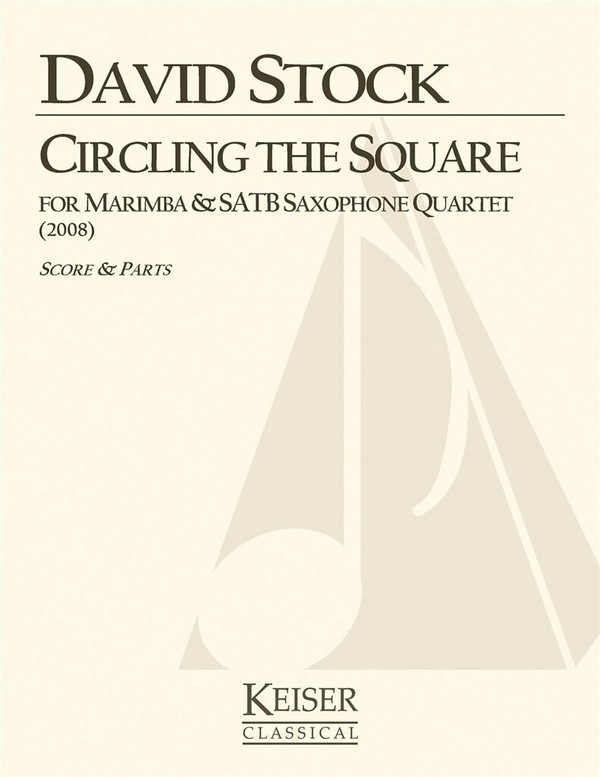 David Stock, Circling the Square&nbsp;&nbsp;Marimba and Saxophone Quartet&nbsp;&nbsp;Partitur + Stimmen