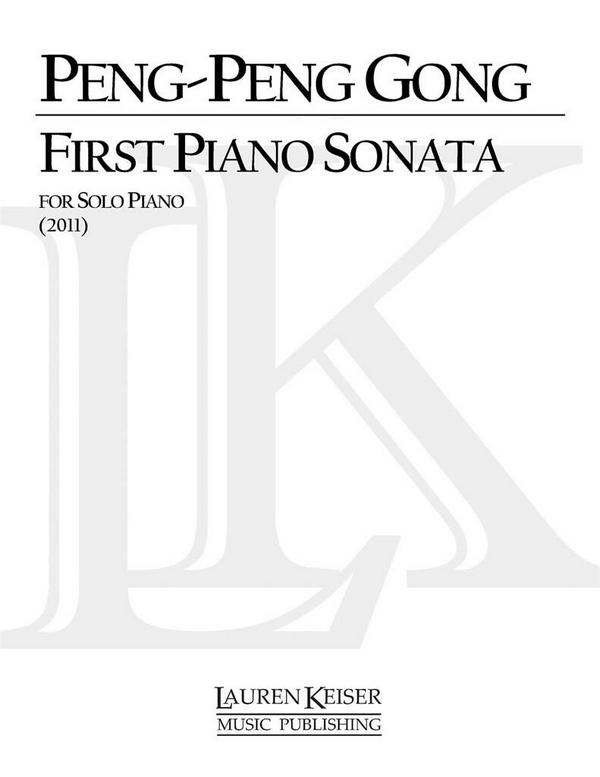 Peng-Peng Gong, First Piano Sonato&nbsp;&nbsp;Klavier&nbsp;&nbsp;Buch