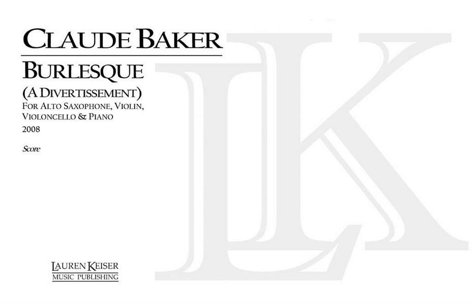 Claude Baker, Burlesque&nbsp;&nbsp;Alto Saxophone&nbsp;&nbsp;Buch