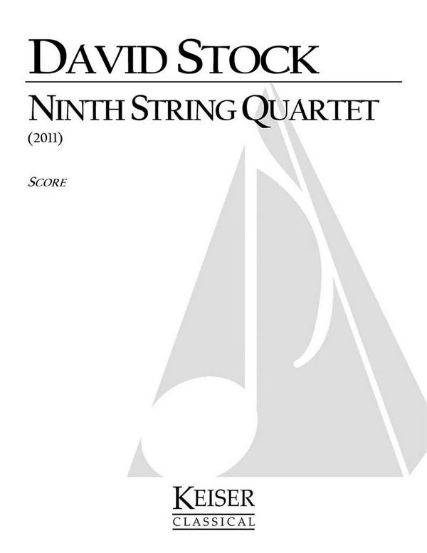 David Stock, Ninth String Quartet&nbsp;&nbsp;Streichquartett&nbsp;&nbsp;Partitur + Stimmen