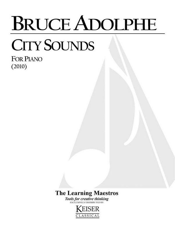 Bruce Adolphe, City Sounds&nbsp;&nbsp;Klavier&nbsp;&nbsp;Buch