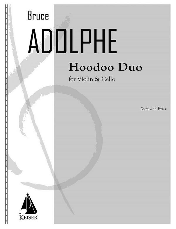 Bruce Adolphe, Hoodoo Duo&nbsp;&nbsp;Violin and Cello&nbsp;&nbsp;Buch