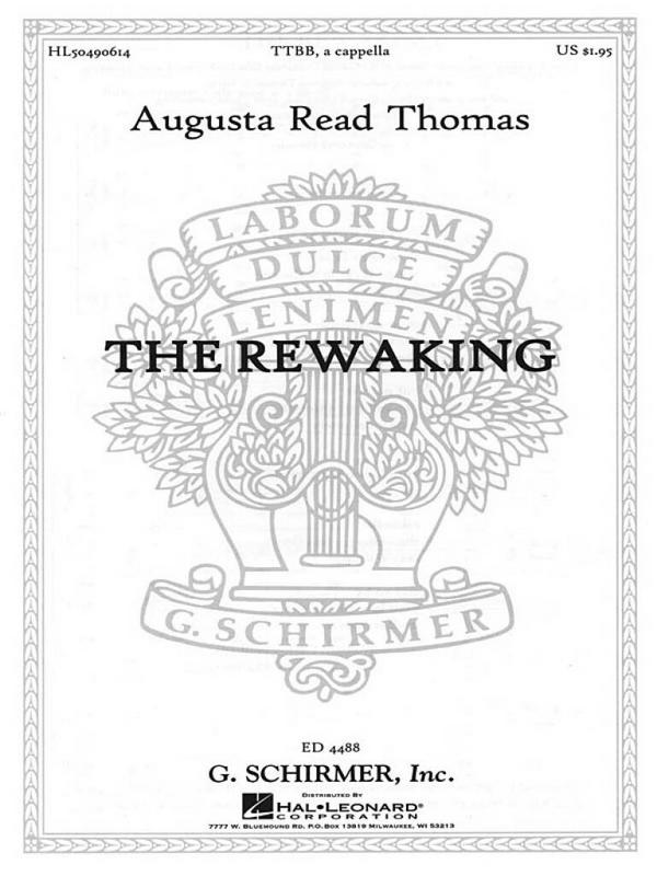 Augusta Read Thomas, The Rewaking&nbsp;&nbsp;TTBB&nbsp;&nbsp;Chorpartitur
