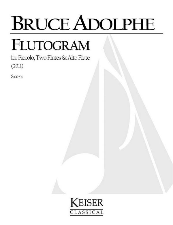 Bruce Adolphe, Flutogram&nbsp;&nbsp;Piccolo, Two Flutes and Alto Flute&nbsp;&nbsp;Partitur