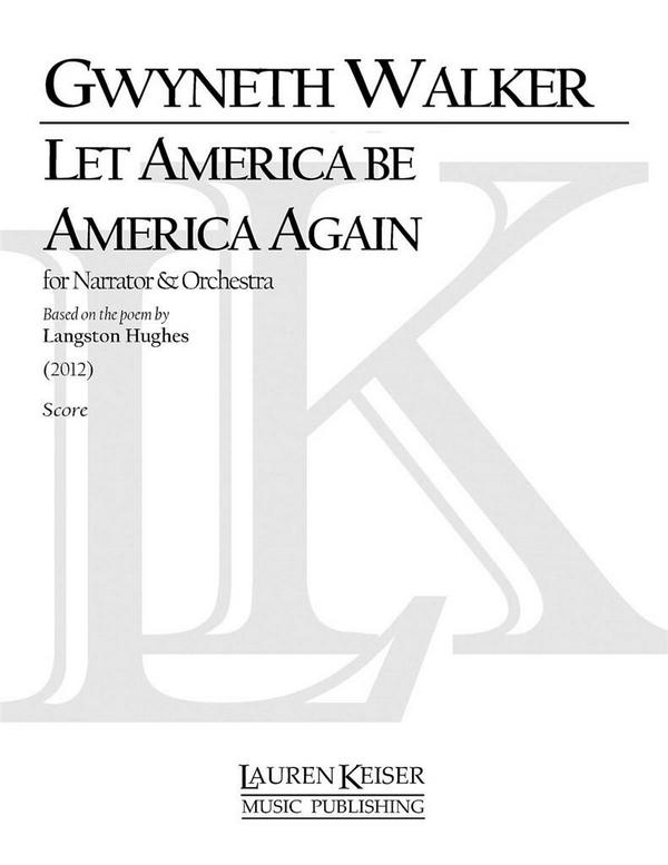 Gwyneth Walker, Let America Be America Again&nbsp;&nbsp;Orchestra, Narrator&nbsp;&nbsp;Partitur