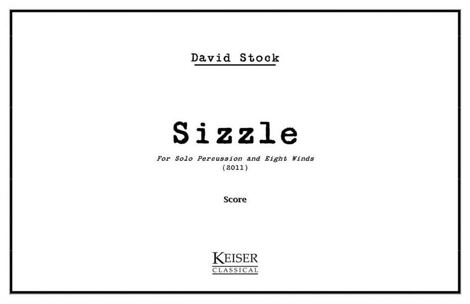 David Stock, Sizzle - Solo Percussion and 8 Winds&nbsp;&nbsp;Ensemble&nbsp;&nbsp;Partitur