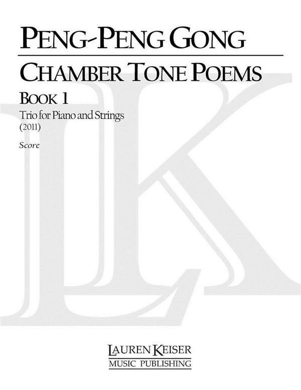 Peng-Peng Gong, Chamber Tone Poems, Book 1&nbsp;&nbsp;Piano and Strings&nbsp;&nbsp;Partitur
