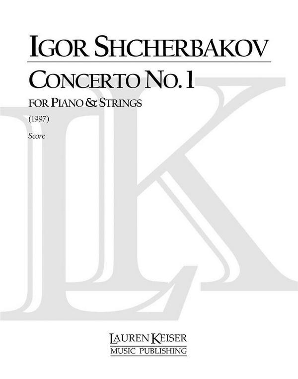 Igor Shcherbakov, Concerto No. 1 for Piano and Strings&nbsp;&nbsp;Orchestra&nbsp;&nbsp;Partitur