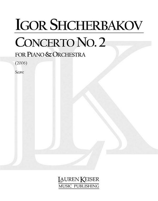 Igor Shcherbakov, Concerto No. 2 for Piano and Strings&nbsp;&nbsp;Orchestra&nbsp;&nbsp;Partitur