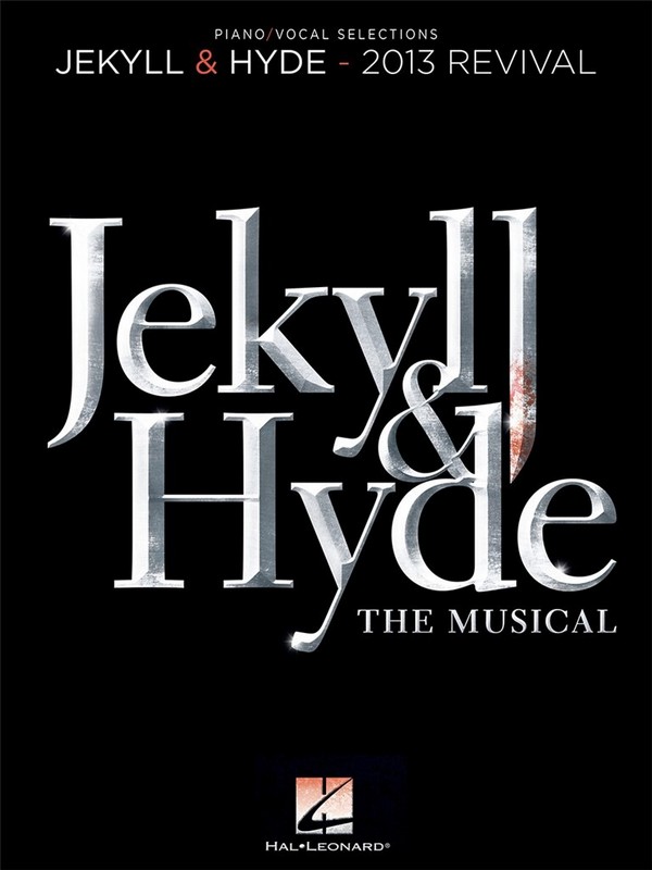 Jekyll & Hyde: The Musical - 2013 Revival     piano/vocal selections